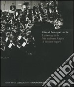 L'altro sguardo-Mit anderen Augen-A distinct regard. G. Mahler Jugendorchester-European Union Youth Orchestra. Catalogo della mostra (Bolzano, luglio-ottobre 2005) libro