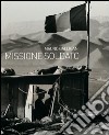 Missione soldato. Ediz. illustrata libro