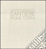 Cantiere. Rione terra. Ediz. illustrata libro