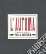 L'automa. Ediz. illustrata libro