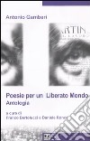 Poesie per un «liberato mondo». Antologia libro