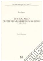 Epistolario ai corrispondenti italiani ed esteri (1900-1935) libro