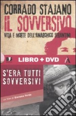 Il sovversivo. Vita e morte dell'anarchico Serantini. Con DVD libro