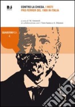 Contro la Chiesa. I moti pro Ferrer del 1909 in Italia libro