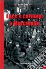 Luce e carbone a Marcinelle