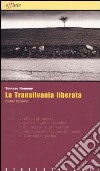 La Transilvania liberata libro di Kemeny Tomaso