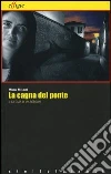 La cagna del ponte-La casa di via Robolini libro