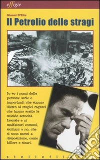 Il petrolio delle stragi. Postille a «L'eresia di Pasolini» libro