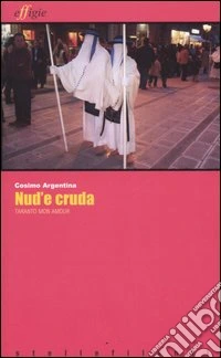 Nud'e cruda. Taranto mon amour