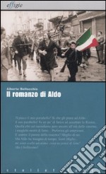 Il romanzo di Aldo libro