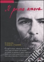 Il primo amore. Vol. 6: Il miracolo, il mistero e l'autorità libro