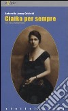 Ciakia per sempre. Vita con la nonna russa libro