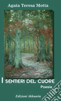 I sentieri del cuore libro