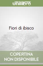 Fiori di ibisco libro