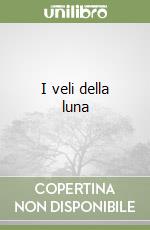 I veli della luna libro