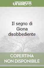 Il segno di Giona disobbediente