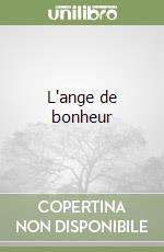 L'ange de bonheur libro