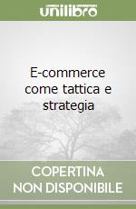 E-commerce come tattica e strategia