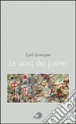 Le sang des pierres libro