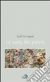 Le sang des pierres libro di Grunspan Cyril