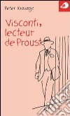 Visconti, lecteur de Proust libro di Kravanja Peter