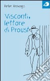 Visconti, lettore di Proust libro di Kravanja Peter