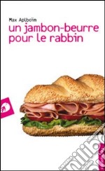 Un jambon-beurre pour le rabbin