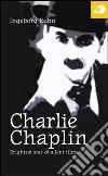Charlie Chaplin. Brightest star of silent films libro