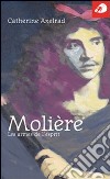 Molière. Les armes de l'esprit libro