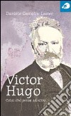 Victor Hugo. Colui che pensa ad altro libro