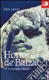 Honoré de Balzac. Un Prométhée créateur libro