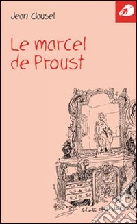 Le marcel de Proust