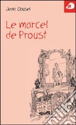 Le marcel de Proust libro