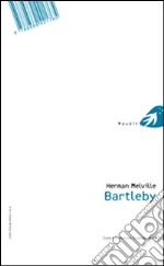 Bartleby. Testo inglese a fronte libro