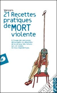 Vingt et un recettes pratiques de mort violente libro