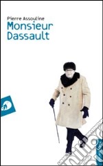 Monsieur Dassault libro