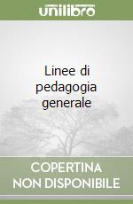 Linee di pedagogia generale libro