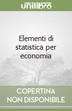 Elementi di statistica per economia libro