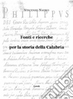 Fonti e ricerche per la storia della Calabria libro