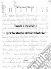 Fonti e ricerche per la storia della Calabria libro di Naymo Vincenzo