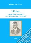 I Peirce. Una famiglia di imprenditori tra Mediterraneo e Atlantico (1815-1925) libro