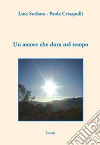 Un amore che dura nel tempo libro