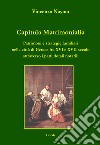 Capitula Matrimonialia. Patrimoni e strategie familiari nella città di Gerace fra XVI e XVII secolo attraverso i patti dotali notarili libro di Naymo Vincenzo