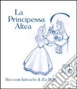 La principessa Altea libro