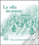 La villa incantata libro