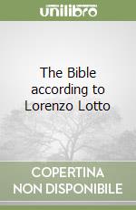 The Bible according to Lorenzo Lotto libro