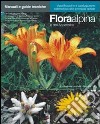 Flora alpina e dell'Appennino. Ediz. illustrata libro