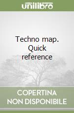 Techno map. Quick reference libro