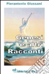 Genesi e altri racconti libro di Giussani Pierantonio