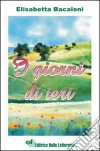 I giorni di ieri